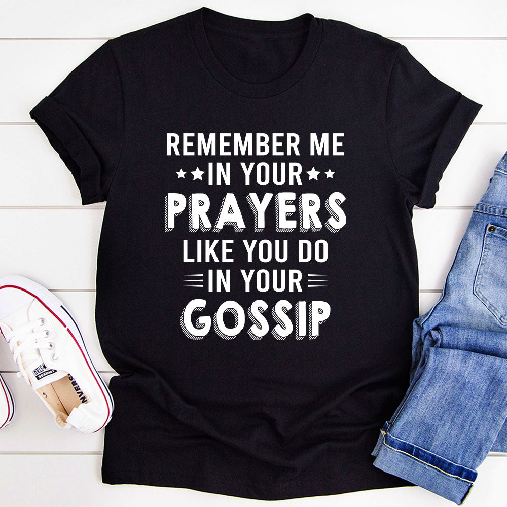 Remember Me In Your Prayers T-Shirt-2